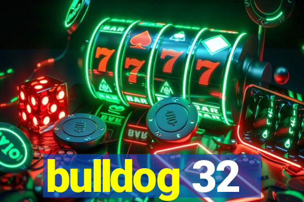 bulldog 32